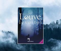 Roman engagé “Louve, lève-toi” – récit puissant de résilience féminine / Roman “Louve, lève-toi” – krachtig verhaal over vrouwelijke veerkracht / Novel “Louve, lève-toi” – powerful story of feminine resilience